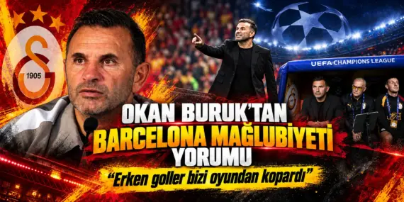 Galatasaray’da Barcelona Yenilgisi Sonrası Okan Buruk’tan Çarpıcı Sözler