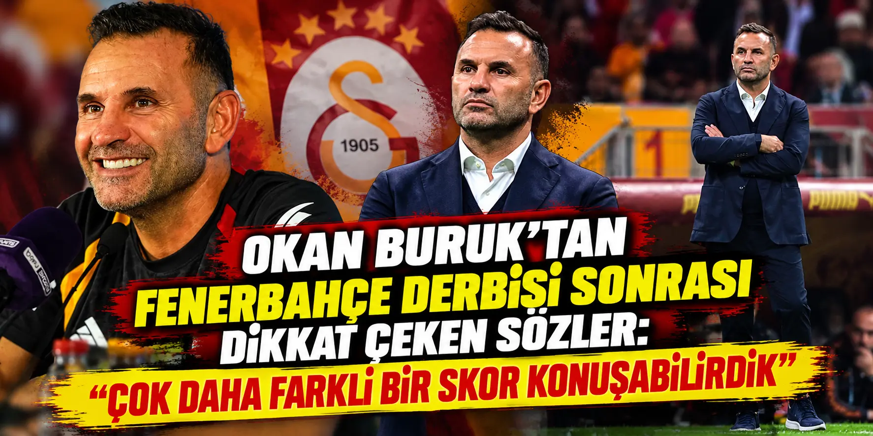 Okan Buruk’tan Derbi Sonrası Çarpıcı Sözler
