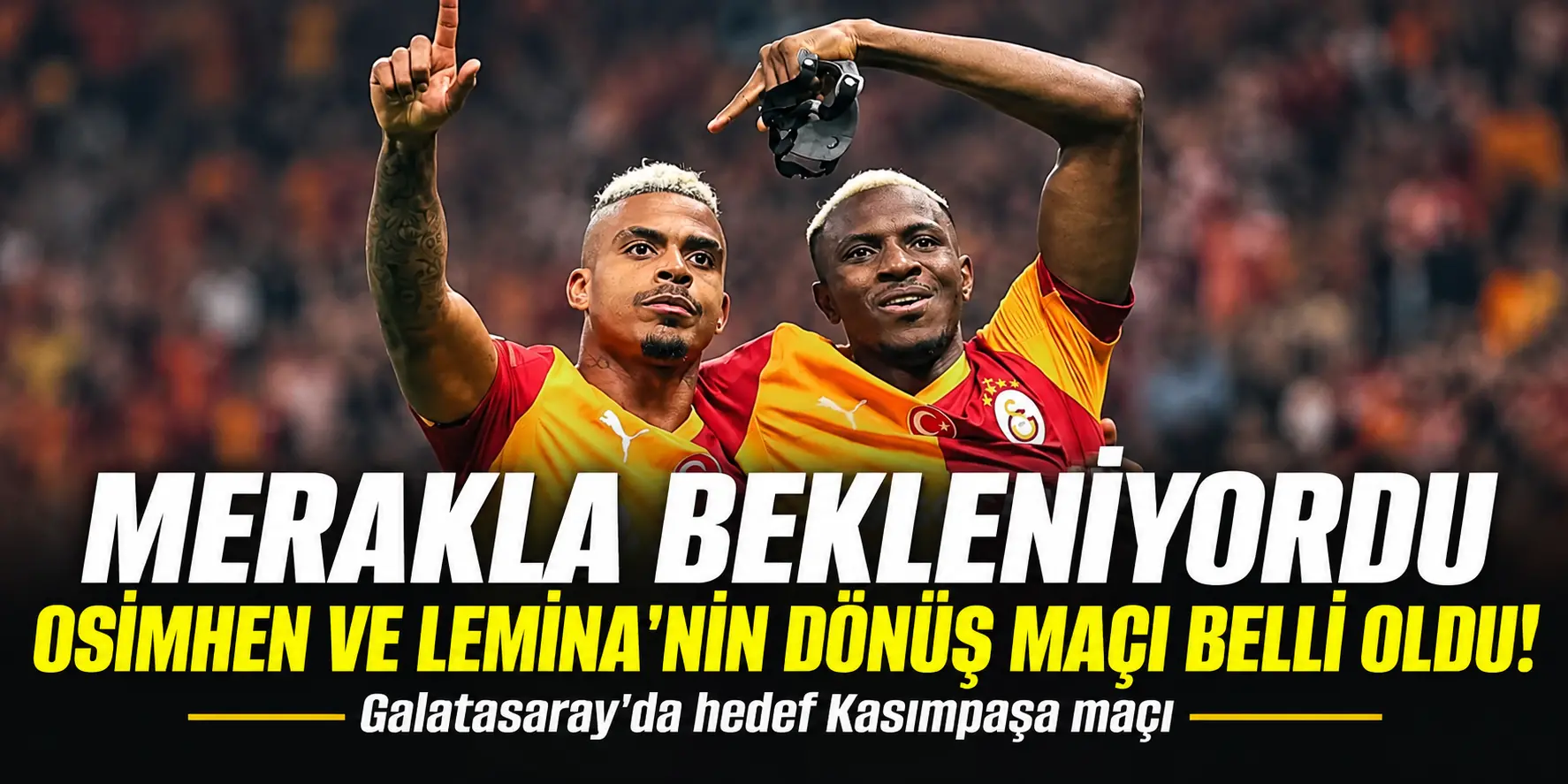 Galatasaray taraftarını heyecanlandıran haber! Osimhen sahalara dönüyor