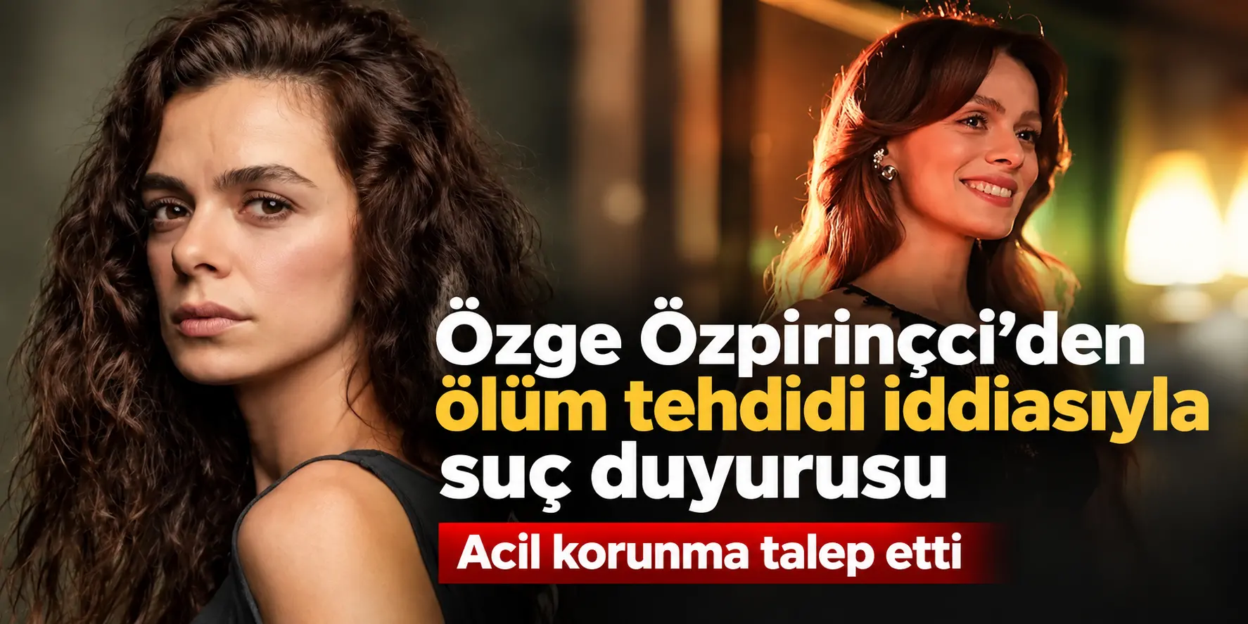 Özge Özpirinçci’den bomba suç duyurusu! Hakaret bitti, ölüm tehdidi başladı