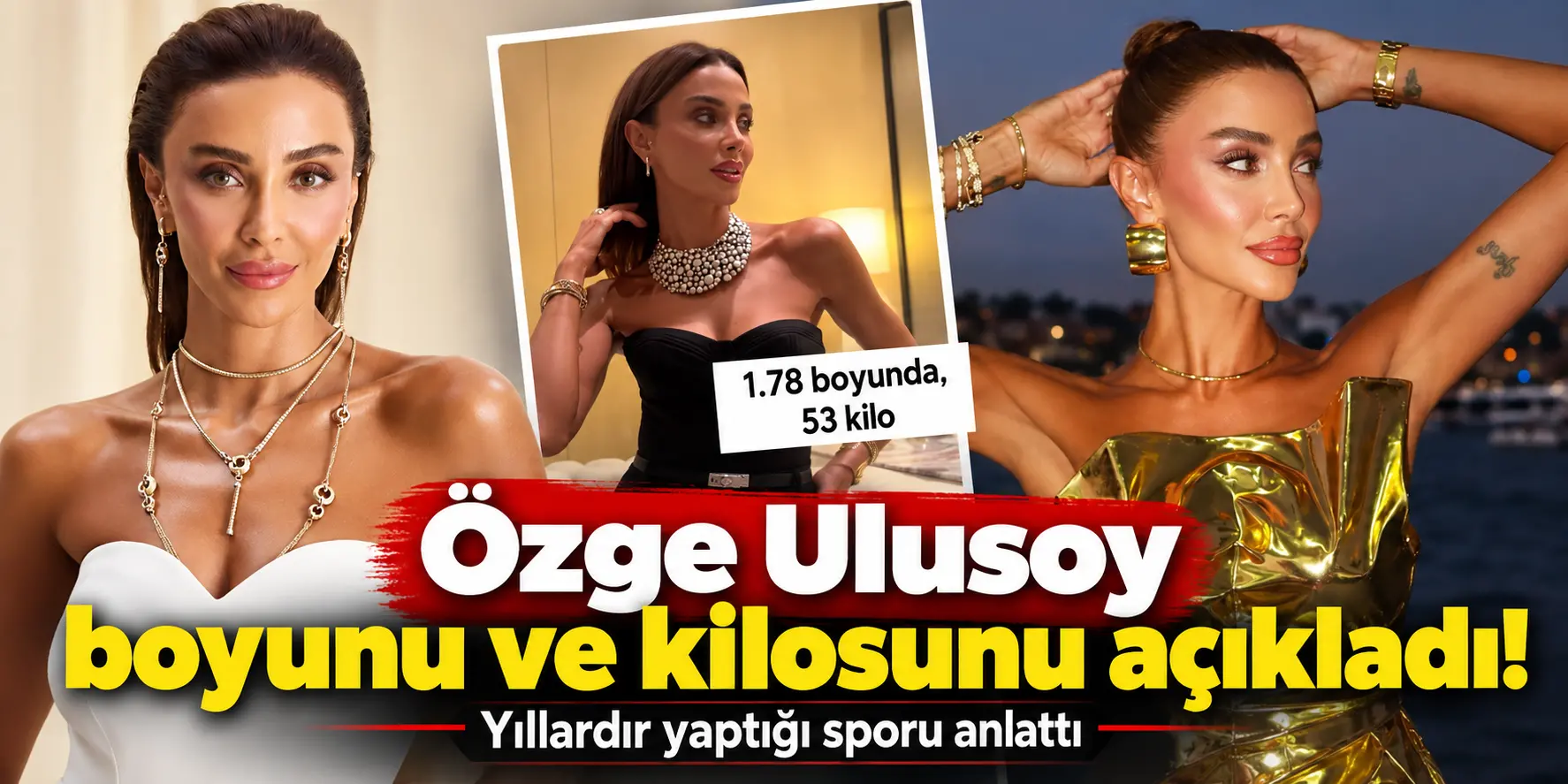 Özge Ulusoy Boyunu ve Kilosunu Açıkladı! Rakamları Duyan Şaşırdı