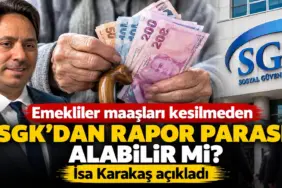 SGK’dan Rapor Parası Gündemi