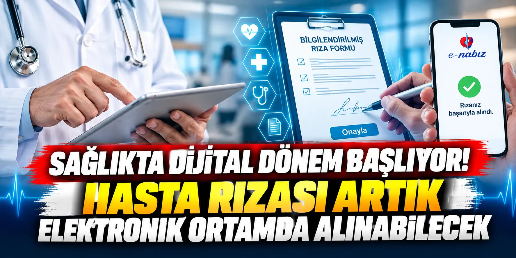 Sağlıkta Dijital Rıza Dönemi