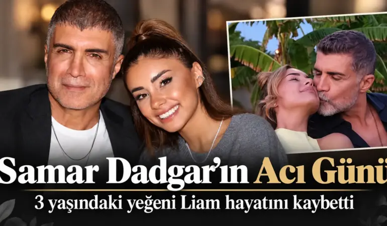 Samar Dadgar’dan Kahreden Haber! 3 Yaşındaki Yeğeni Liam’ı Kaybetti