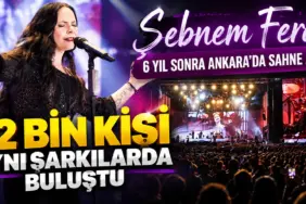 Şebnem Ferah Ankara’da 52 Bin Kişiyle Buluştu