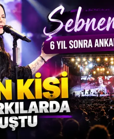 Şebnem Ferah Ankara’da 52 Bin Kişiyle Buluştu