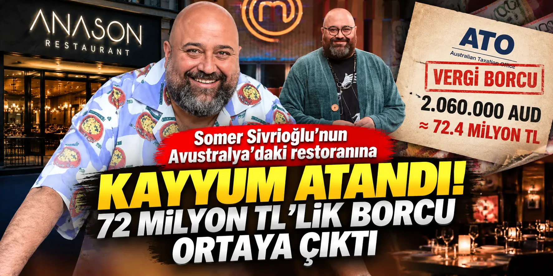 Somer Sivrioğlu’nun Avustralya’daki restoranına kayyum atandı: 72 milyon TL borç!