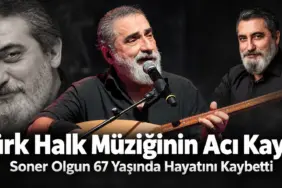 Soner Olgun’a Hüzünlü Veda