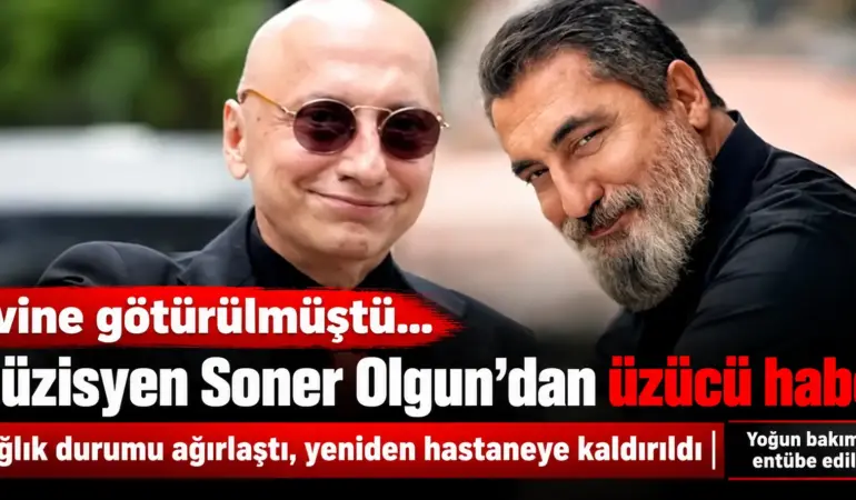 Soner Olgun’dan Kahreden Haber! 67 Yaşındaki Sanatçı Entübe Edildi