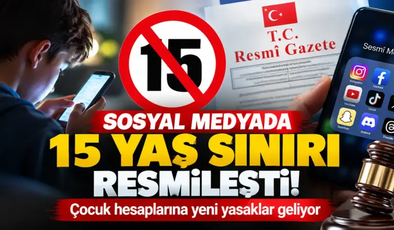 Sosyal medyada yeni dönem! 15 yaş altına yasak Resmî Gazete’de