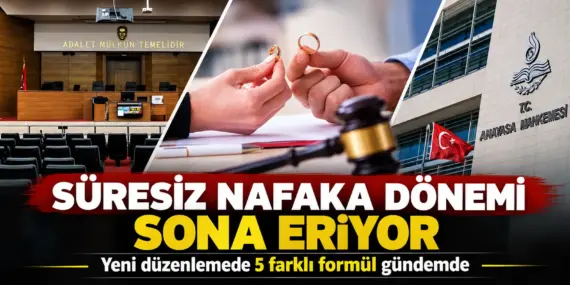 Nafakada yeni dönem başlıyor! Ömür boyu ödeme için kritik değişiklik