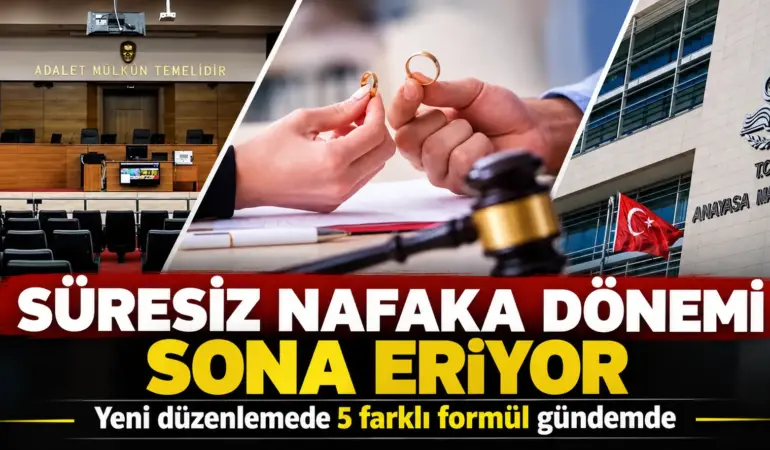 Süresiz Nafaka Dönemi Sona Eriyor