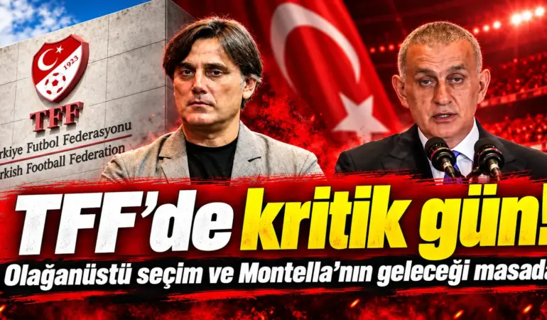 TFF’de Kritik Zirve! Erken Seçim ve Montella’nın Geleceği Masada