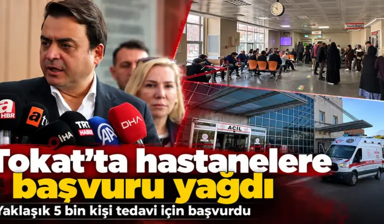 Tokat’ta Alarm Veren Tablo! Hastanelere Başvuranların Sayısı 5 Bine Ulaştı