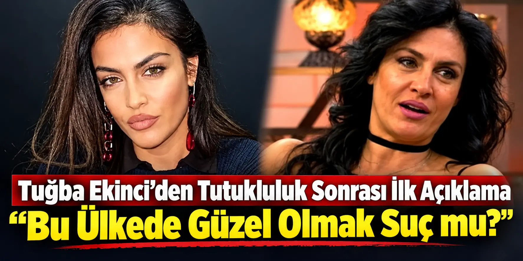 Tuğba Ekinci Sessizliğini Bozdu! Tutuklanmasının Ardından Dikkat Çeken Sözler