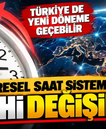 Türkiye’de Küresel Saat Değişimi