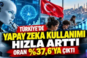 Türkiye’de Yapay Zeka Kullanımı Arttı (1)