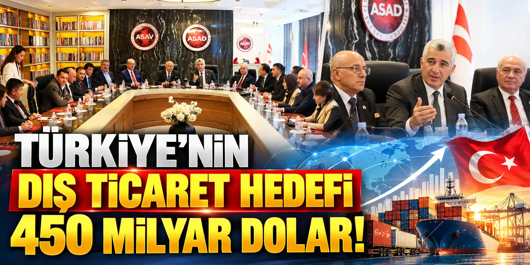 Türkiye’nin 450 Milyar Dolarlık Dış Ticaret Hedefi