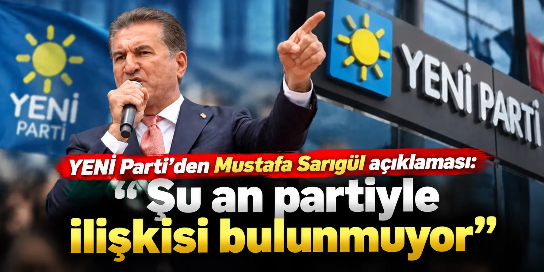 Yeni Parti’den Sarıgül Açıklaması