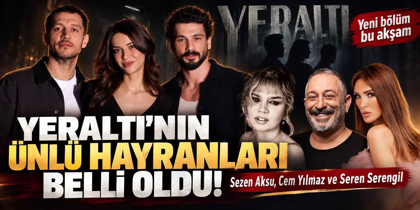 Yeraltı dizisinin ünlü hayranları ortaya çıktı! Sezen Aksu, Cem Yılmaz ve Seren Serengil takipte