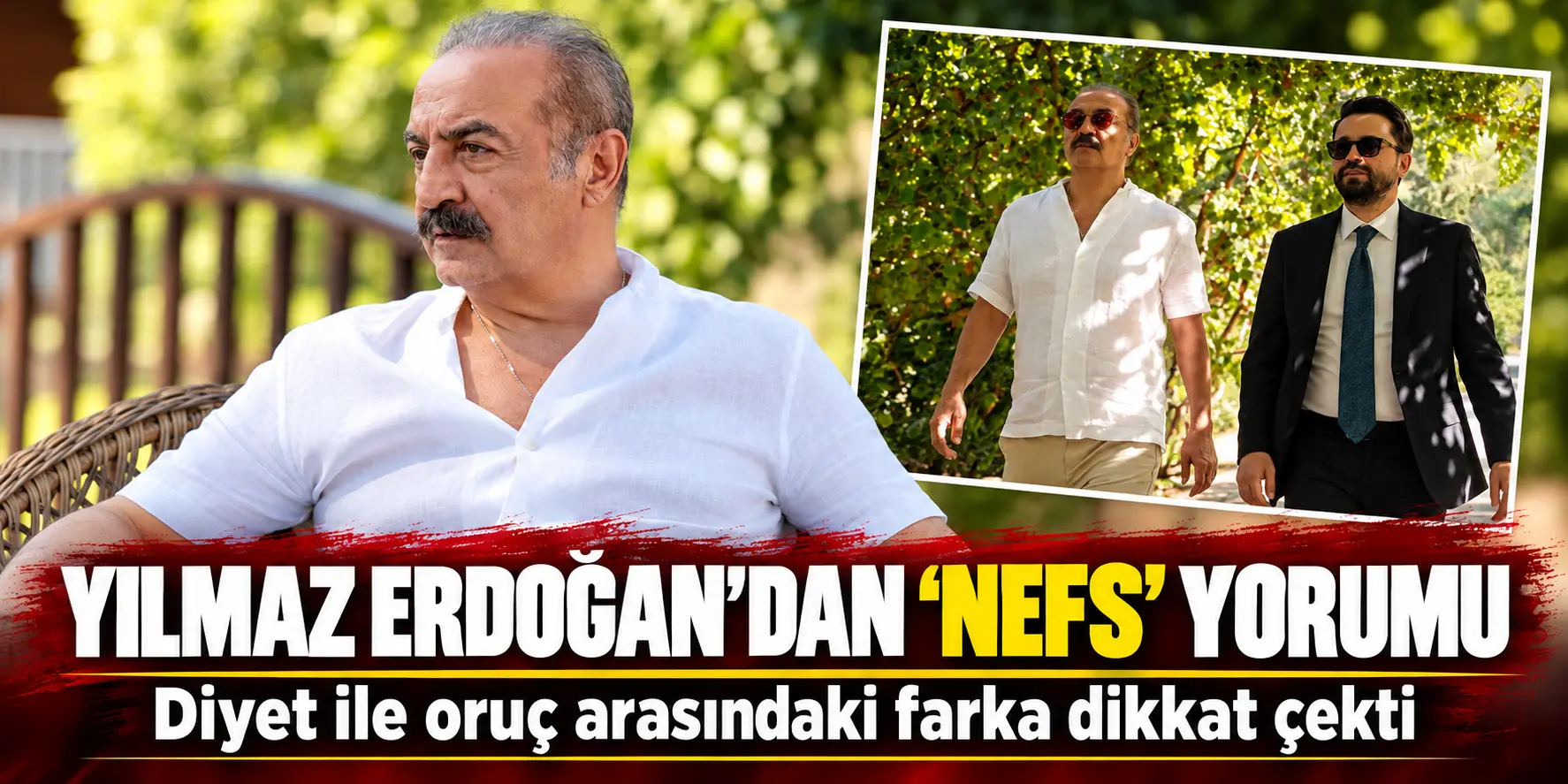 Yılmaz Erdoğan’dan Nefs Çıkışı! Diyet ile Orucun Farkını Böyle Anlattı