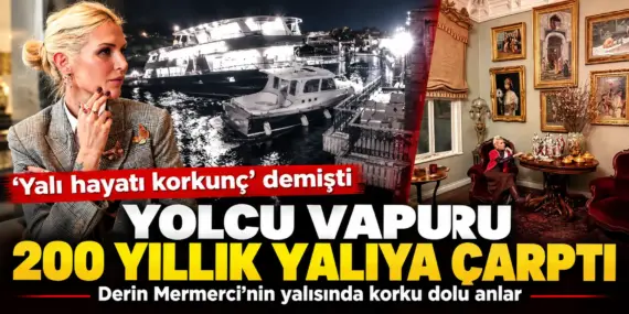 İstanbul Boğazı’nda Korkutan Kaza! Yolcu Vapuru Derin Mermerci’nin Yalısına Çarptı